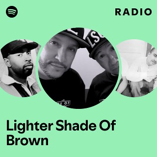 Lighter Shade Of Brown - Layin' In The Cut - CalifaRap