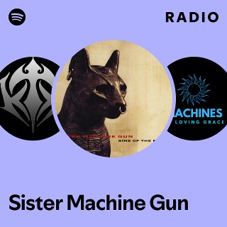 Sister Machine Gun | Spotify