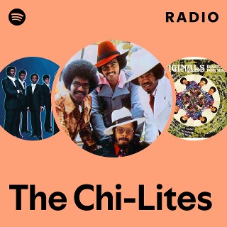 The Chi-Lites | Spotify