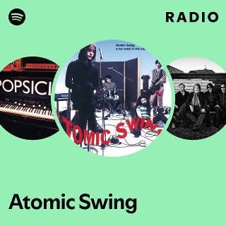 Atomic Swing | Spotify
