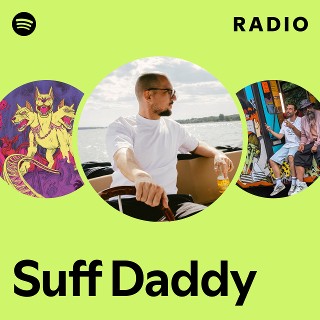 Suff Daddy | Spotify