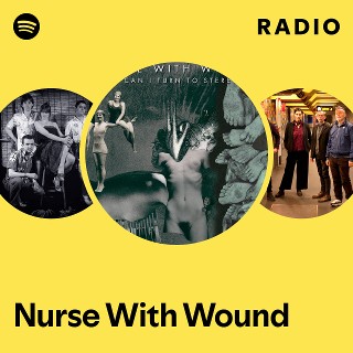 Nurse With Wound | Spotify