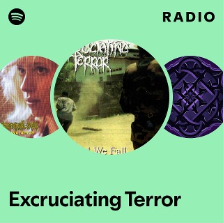 Excruciating Terror | Spotify