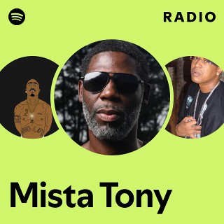 Mista Tony Radio | Spotify Playlist