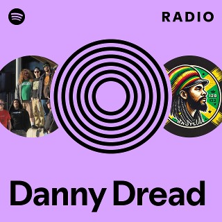 Danny Dread | Spotify
