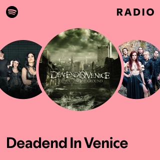 Deadend In Venice | Spotify