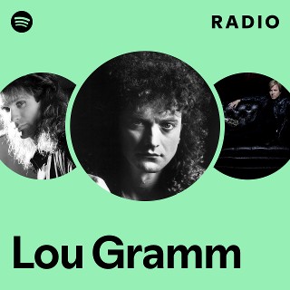 Lou Gramm | Spotify