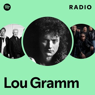 Lou Gramm | Spotify