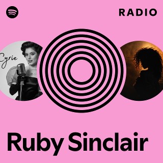 Ruby Sinclair Radio | Spotify Playlist