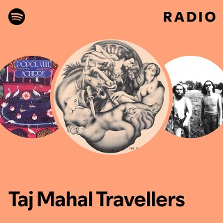 Taj Mahal Travellers | Spotify
