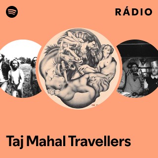 Taj Mahal Travellers | Spotify
