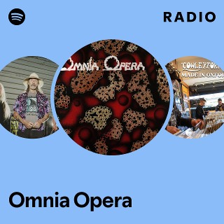 Omnia Opera | Spotify