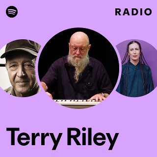 Terry Riley | Spotify