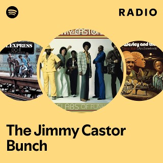 The Jimmy Castor Bunch | Spotify