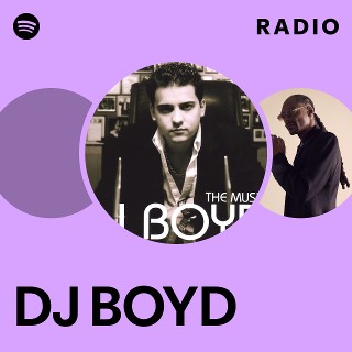 DJ BOYD | Spotify