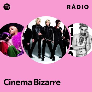 Cinema Bizarre | Spotify