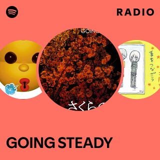 GOING STEADY | Spotify
