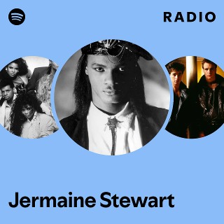 Jermaine Stewart | Spotify