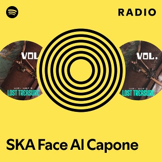 SKA Face Al Capone Radio | Spotify Playlist