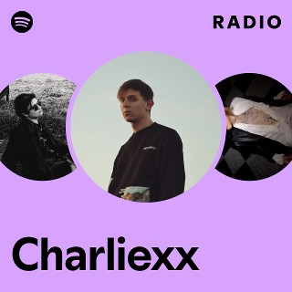 Charliexx | Spotify