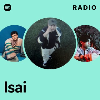 Isai Radio | Spotify Playlist