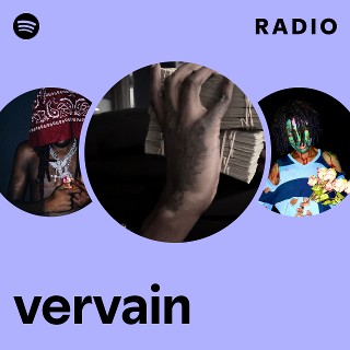 vervain Radio | Spotify Playlist