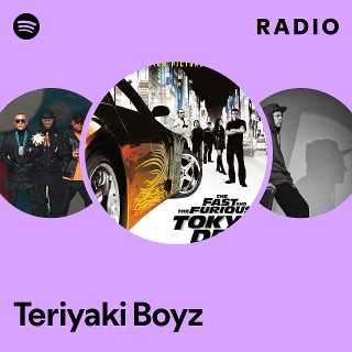 Teriyaki Boyz | Spotify