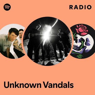 Unknown Vandals | Spotify