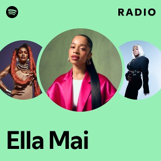 Ella Mai | Spotify