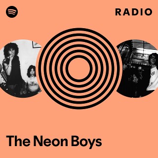 The Neon Boys | Spotify