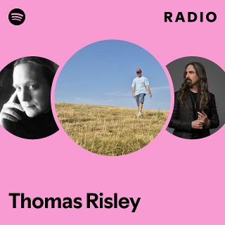 Thomas Risley Radio | Spotify Playlist