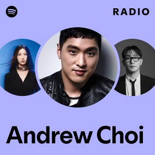 Andrew Choi | Spotify