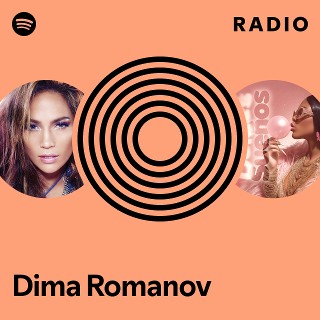 Dima Romanov Radio | Spotify Playlist
