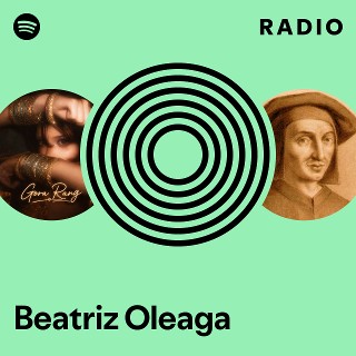Beatriz Oleaga Radio | Spotify Playlist