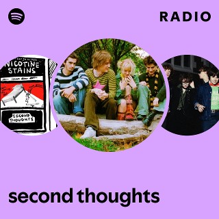 second thoughts | Spotify