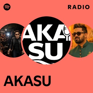 AKASU Radio | Spotify Playlist