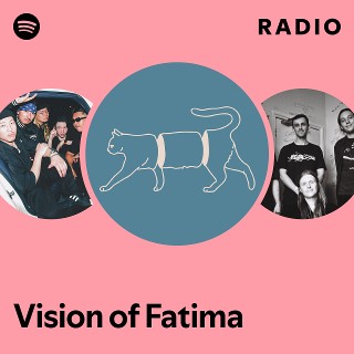 Vision of Fatima | Spotify