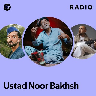 Ustad Noor Bakhsh Radio | Spotify Playlist