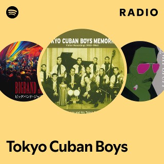 Tokyo Cuban Boys | Spotify