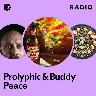 Prolyphic & Buddy Peace Radio | Spotify Playlist