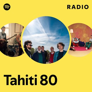 Tahiti 80 | Spotify