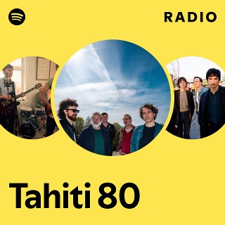Tahiti 80 | Spotify