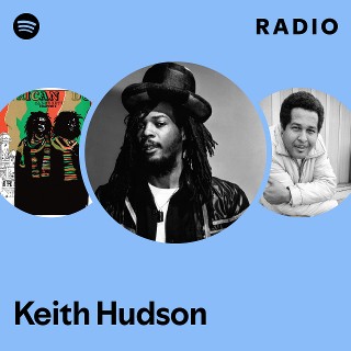 Keith Hudson | Spotify