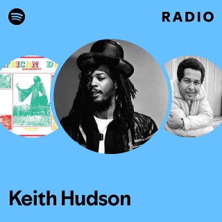 Keith Hudson | Spotify