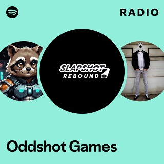 Oddshot Games Radio - playlist by Spotify | Spotify