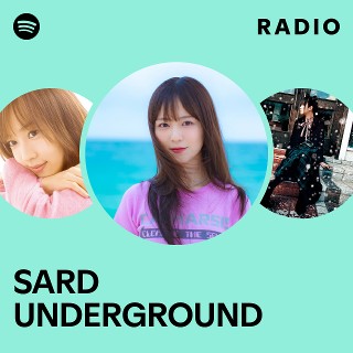 SARD UNDERGROUND | Spotify