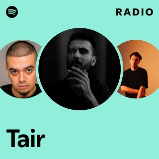 Tair Radio - playlist by Spotify | Spotify