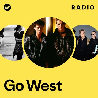 Go West | Spotify