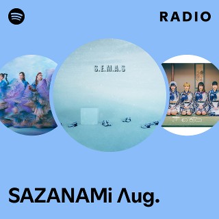 SAZANAMi Λug. / S.E.M.A.S SAZANAMi Λug. / S.E.M.A.S SAZANAMi Λug. | Spotify 邦楽