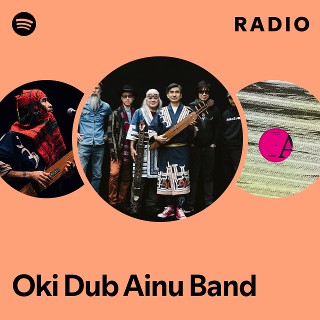 Oki Dub Ainu Band | Spotify